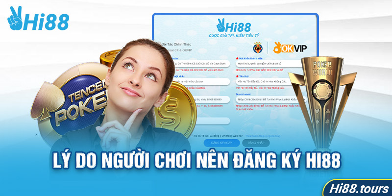 Lý do nhiều người chơi lựa chọn tạo tài khoản Hi88