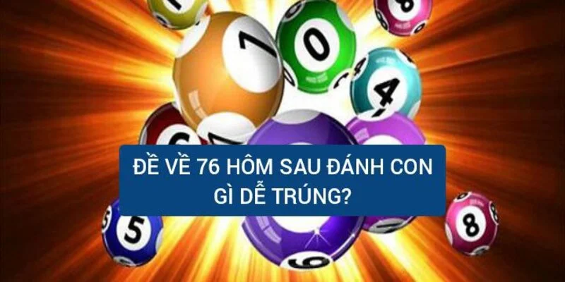 de-ve-76-hom-sau-danh-con-gi-de-trung