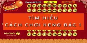 tim-hieu-cach-choi-keno-bac-1