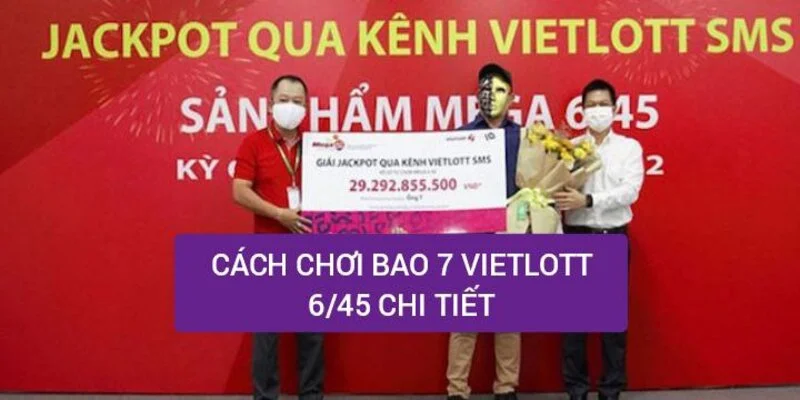 cach-choi-bao-7-vietlott-6-45-mega